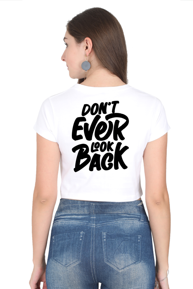 Crop Top - Don't Ever look Back