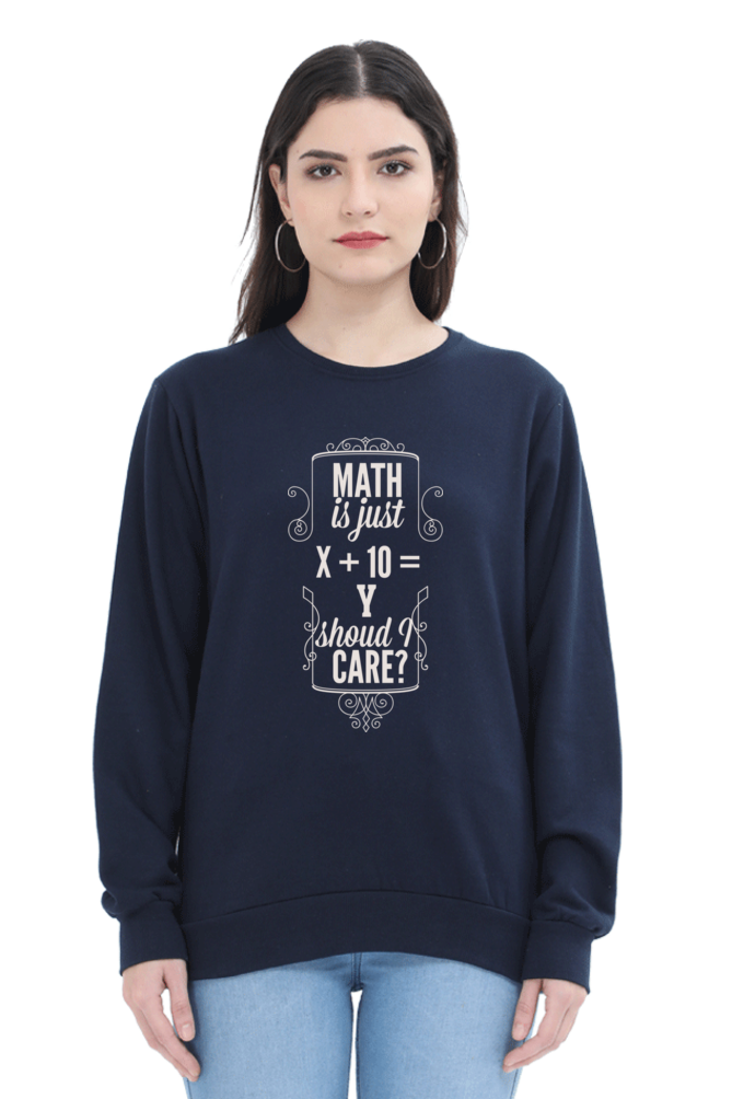 Sweatshirts - Maths is Just