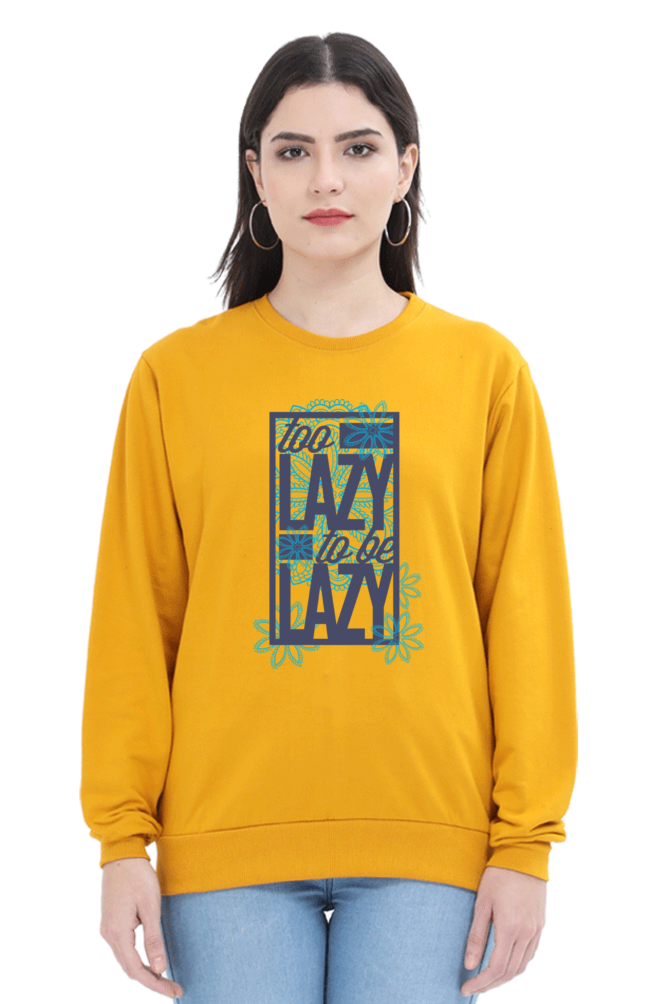 Sweatshirts - Too Lazy To Be Lazy