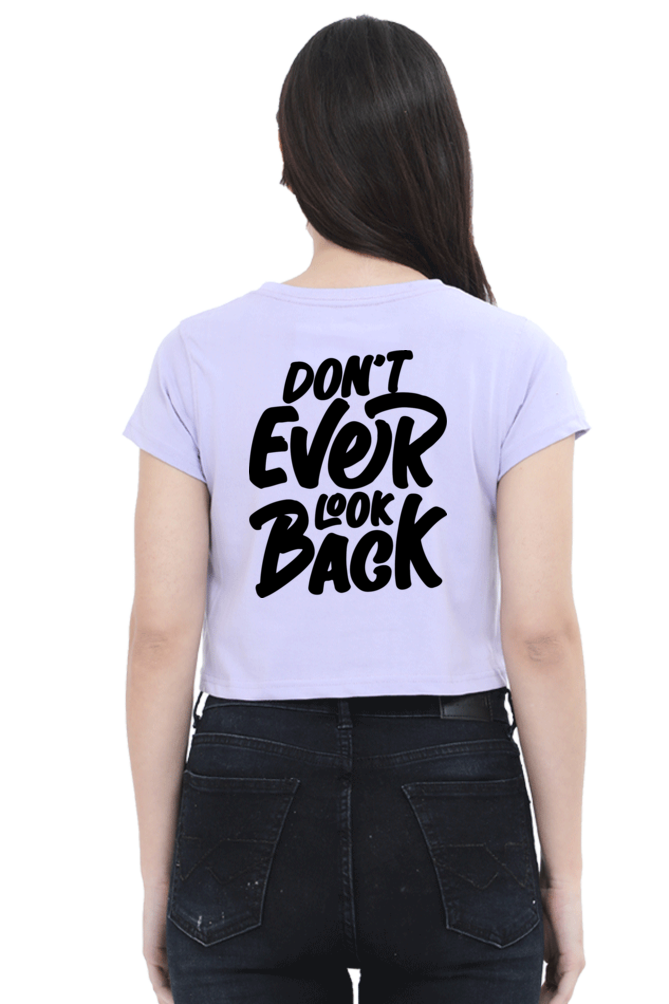 Crop Top - Don't Ever look Back