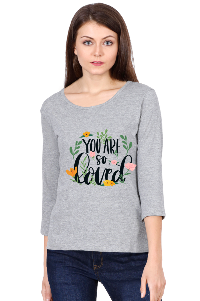 Round Neck Full Sleeves - You Are So Loved